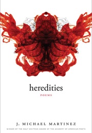 Heredities (J. Michael Martinez)