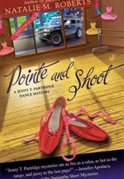 Pointe and Shoot (Natalie Roberts)
