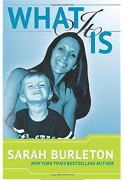 What It Is (Sarah Burleton)