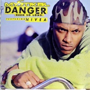 Danger (Been So Long) - Mystikal