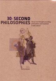 30 Second Philosophies (Barry Loewer)