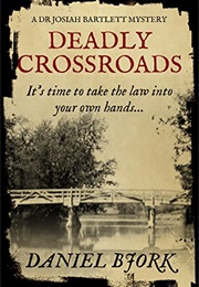 Deadly Crossroads (Daniel Bjork)