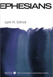 Ephesians - New Covenant Commentary Series (Lynn H. Cohick)