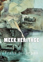 Meek Heritage (Frans Sillanpaa)