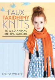 Faux Taxidermy Knits (Louise Walker)