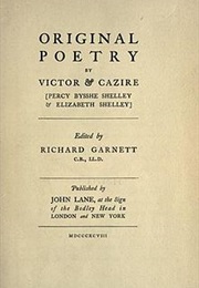 Original Poetry by Victor and Cazire (Elizabeth Shelley, Percy Bysshe Shelley)