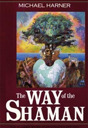 The Way of the Shaman (Michael Harner)