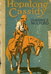 Hopalong Cassidy (Clarence E. Mulford)