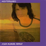 Joan Manuel Serrat - Mediterráneo (1971)