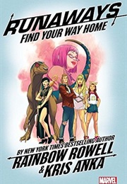 Runaways, Vol. 1: Find Your Way Home (Rainbow Rowell)