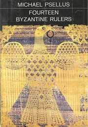 Fourteen Byzantine Rulers ((Michael) Psellus)