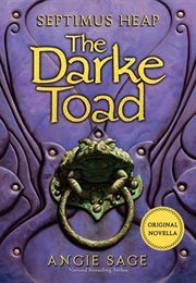 The Darke Toad (Angie Sage)