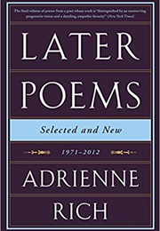 Later Poems: Selected and New, 1971-2012 (Adrienne Rich)
