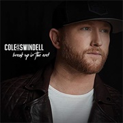 Break Up in the End-Cole Swindell