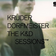 Kruder and Dorfmeister the K&amp;D Sessions