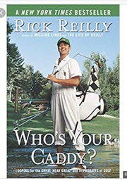 Who&#39;s Your Caddy (Rick Reilly)