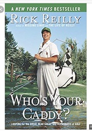 Who's Your Caddy (Rick Reilly)