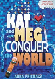 Kat and Meg Conquer the World (Anna Priemaza)