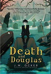 Death and Douglas (J. W. Ocker)