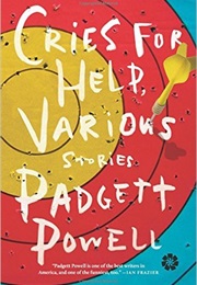 Cries for Help (Padgett Powell)