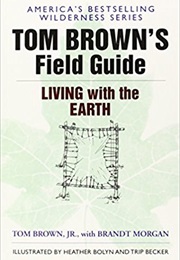 Tom Brown&#39;s Field Guide to Living With the Earth (Tom Brown)