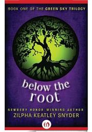 Below the Root by Zilpha Keatley Snyder