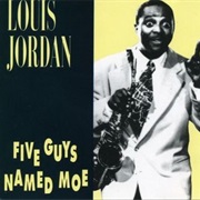 Louis Jordan - Five Guys Named Moe