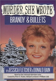 Murder, She Wrote Brandy & Bullets (Donald Bain)