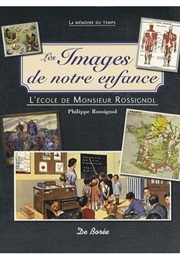 L'école De Monsieur Rossignol (Philippe Rossignol)