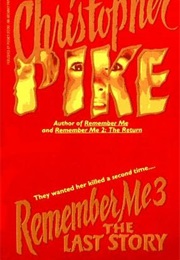Remember Me 3: The Last Story (Christopher Pike)