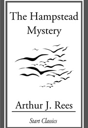 The Hampstead Mystery (Arthur J Rees)