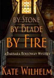 By Stone, by Blade, by Fire (Kate Wilhelm)