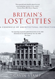 Britain's Lost Cities (Gavin Stamp)