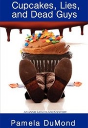 Cupcakes, Lies and Dead Guys (Pamela Dumond)