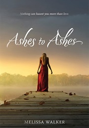 Ashes to Ashes (Melissa Walker)