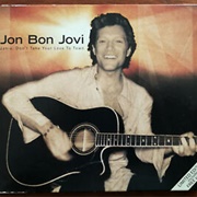 Janie, Don't Take Your Love to Town - Jon Bon Jovi