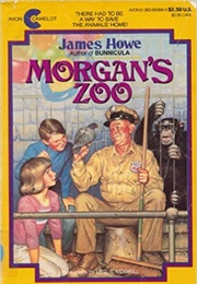 Morgan's Zoo (James Howe)