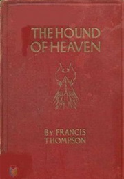 The Hound of Heaven (Francis Thompson)