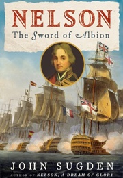 Nelson: The Sword of Albion (John Sugden)