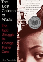 The Lost Children of Wilder: The Epic Struggle to Change Foster Care (Nina Bernstein)