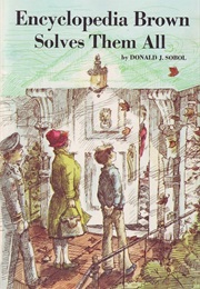 Encyclopedia Brown Solves Them All (Donald Sobol)