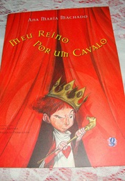 My Kingdom for a Horse (Ana M Machado)