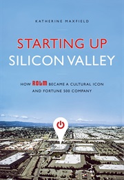 Starting Up Silicon Valley (Katherine Maxfield)