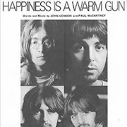 Happiness Is a Warm Gun - The Beatles