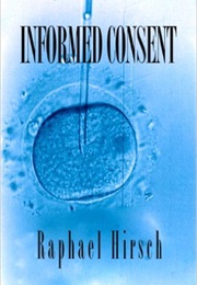 Informed Consent (Raphael Hirsch)