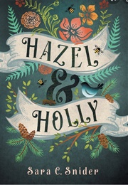 Hazel and Holly (Sara C. Snider)