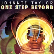 Johnnie Taylor - One Step Beyond