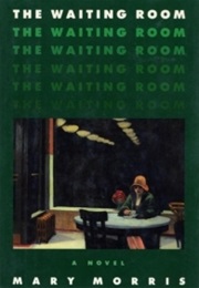 The Waiting Room (Mary Morris)