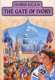 The Gate of Ivory (Doris Egan)