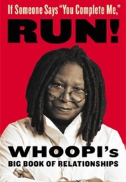 If Someone Says You Complete Me Run (Whoopi Goldberg)